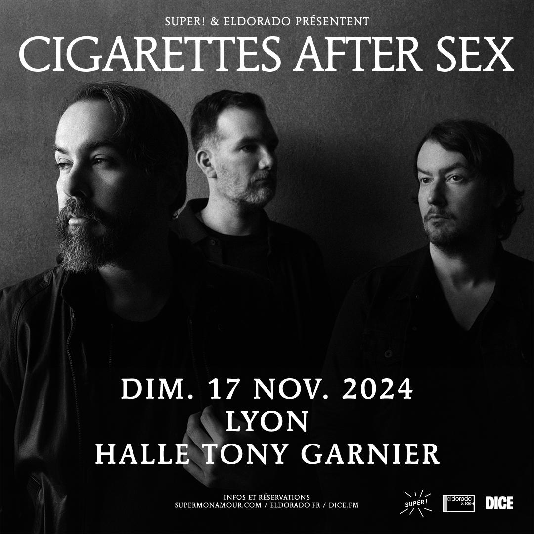 CIGARETTES AFTER SEX Halle Tony Garnier Lyon 