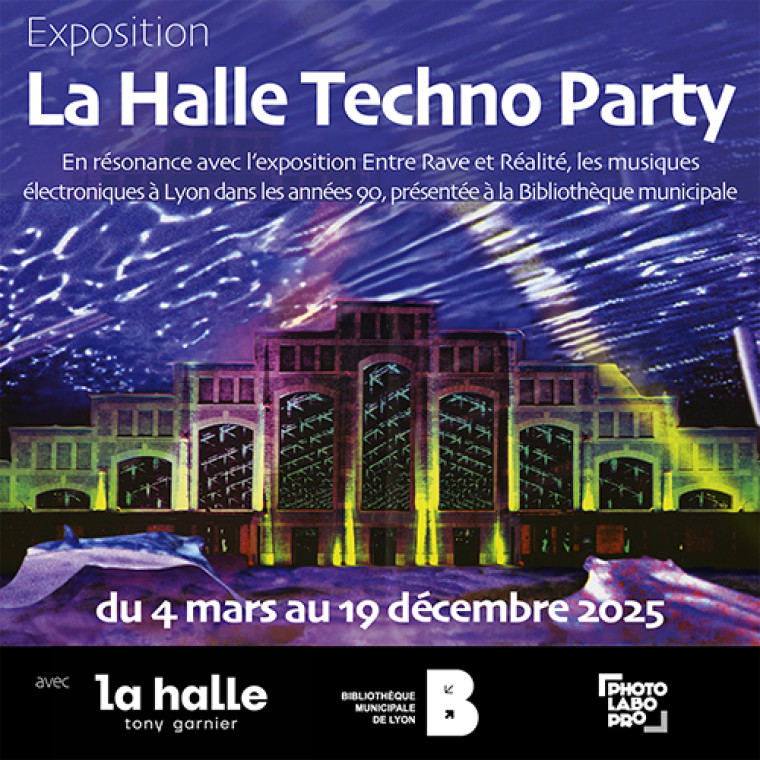 EXPOSITION "LA HALLE TECHNO PARTY"  04.03 au 19.12.2025